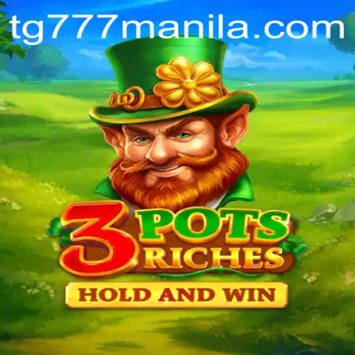Explore the Thrills of 3potsRiches with TG777